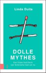 Linda Duits - Dolle mythes een frisse factcheck van feminisme toen en nu