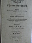 Magnier, J.P.Janvier Magnier und P.J.Krüger - Uhrmacher in Berlin   -  1851 - Neues und Vollständiges Handbuch de Uhrmacherkunst zwei teile in einem band