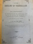 VEEN, J.H. VAN DER, - De zeeramp op Terschelling. Een gedenkschrift ter herinnering aan het vergaan der loodsboot no.4 op 2 Dec. 1867 en aan de toen betoonde liefdadigheid in Nederland.