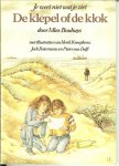 Bouhuys, Mies met illustraties van Henk Kneepkens, Jack Botermans en Pieter van Delft - De klepel of de klok    Je weet niet wat je ziet ..