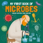 S Ferron - My First Book of Microbes
