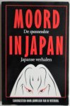 Wetering Janwillem van de, Samensteller - Moord in Japan De spannendste Japanse verhalen