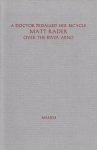 RADER, Matt - A Doctor Pedalled Her Bicycle Over the River Arno. RADER, Matt - A Doctor Pedalled Her Bicycle Over the River Arno.