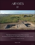 Ruben Badalyan, Bérengère Perello (eds) - End of the Kura-Araxes Phenomenon. The Chrono-Cultural Aspect of the EB/MB Transition in the South Caucasus