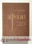 Groot, Dr. Joh. de - De Psalmen --- Verstaat gij wat gij leest?