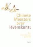  - CHINESE MEESTERS OVER LEVENSKUNST