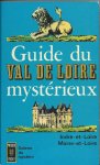  - Guide du Val de Loire mystérieux