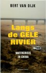 Bert van Dijk - Langs de Gele Rivier watercrisis in China