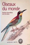 Heurtel, Pascale - and others - Oiseaux du monde: dessins naturalistes (XVIIe-XIXe siècles)