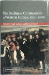 Hugh McLeod, Werner Ustorf - The Decline of Christendom in Western Europe, 1750–2000