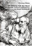 HASLEIN, Christiane - Am Anfang war das Wort - Das Ende der 'stommen schilderkonst' am Beispiel Rembrandts. HASLEIN, Christiane - Am Anfang war das Wort - Das Ende der 'stommen schilderkonst' am Beispiel Rembrandts.