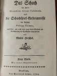 Greco, Gioachino. - Das schach des herrn Gioachino Greco Calabrois, und Die schachspiel-geheimnisse des Arabers Philipp Stamma