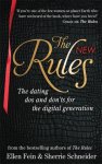 Ellen Fein, Sherrie Schneider - The New Rules The dating dos and don'ts for the digital generation from the bestselling authors of The Rules