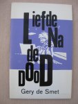 Smet, Gery de - Liefde Na De Dood.
