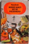 Kruik Marja, ill. Heide Bart van der - Modern koken met de snelkookpan