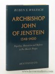 Weltsch, Ruben Ernest. - Archbishop John of Jenstein (1348-1400). Papalism, Humanism and Reform in Pre-Hussite Prague.