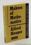 Hooper, Alfred. - Makers of Mathematics.