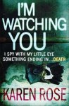 Karen Rose - I'm Watching You (The Chicago Series Book 2)