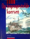 Brongers, Dick - Op tegengestelde koersen Brongers, Dick - Op tegengestelde koersen
