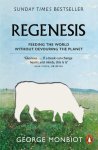 George Monbiot 65367 - Regenesis Feeding the World without Devouring the Planet