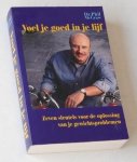 McGraw, Dr Phil - Voel je goed in je lijf. Zeven sleutels voor de oplossing van je gewichtsprobleem