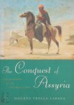 Mogens Trolle Larsen - The Conquest of Assyria