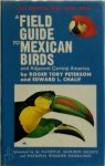 Roger Tory Peterson, Edward L. Chalif - A Field Guide to Mexican Birds