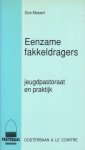 Mostert, Dick - Eenzame fakkeldragers. Jeugdpastoraat en praktijk [reeks Pastoraal Perspectief]