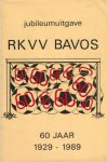 A. Vermeulen en G. Schinck - RKVV Bavos 60 jaar 1929-1989
