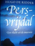 Ridder, Hugo de - Persvrijdal. Een vlucht uit de emocratie
