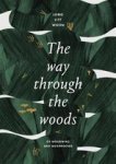 Long Litt Woon, Barbara Haveland - The Way Through the Woods of mourning and mushrooms