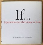 McFarlane, Evelyn and Saywell, James [MacFarlane] - If... (Questions for the Game of Life)