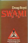 Boyd Doug - Swami. A study of the kives and teachings of the swamis of India