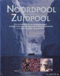 Stonehouse, Bernard - Noordpool, Zuidpool. Een monumentaal en gezaghebbend standaardwerk over het leven in de poolgebieden en hun natuurlijke rijkdommen