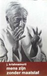 Krishnamurti, J. - Mens zijn Zonder Maatstaf . Krishnamurti, J. - Mens zijn Zonder Maatstaf .