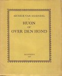 Arthur Van Schendel 10286 - Huon of Over den Hond Arthur Van Schendel 10286 - Huon of Over den Hond