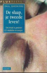 Gheskiere, Paul - DE SLAAP, JE TWEEDE LEVEN!