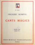 Mompou, Federico: - Cants mágis. Piano seul Mompou, Federico: - Cants mágis. Piano seul