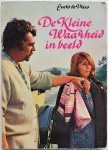 Vries Evert - De kleine waarheid in beeld Fotoboek van de NRCV serie