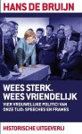 Hans de Bruijn - (1) Wees Sterk. Wees Vriendelijk
