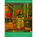 Kekewich, Lucille (ed.) - The Renaissance in Europe : : a cultural enquiry : The impact of humanism Kekewich, Lucille (ed.) - The Renaissance in Europe : : a cultural enquiry : The impact of humanism