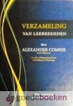 Comrie, Alexander - Verzameling van leerredenen *nieuw* --- Waarin vertoond wordt uit verscheidene teksten de afgezakte kranke en kwijnende staat der gelovigen, voornamelijk in deze tijd, tot overtuiging en beschaming over hun ongestalte. Vervolgens de gelovigen,...