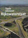 Drs. A. Bosch en ir. H.W. Lintsen - Twee eeuwen Rijkswaterstaat 1798-1998