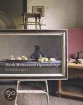  - Henk Helmantel Openbaring! / Schilderijen / Monografieen van het Drents Museum over hedendaagse figuratieve kunstenaars / 6