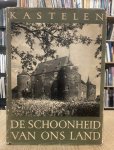 KUILE, E.H. TER. & SCHOONHEID VAN ONS LAND. - Kastelen en adellijke huizen.