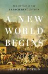 Jeremy D. Popkin - A New World Begins The History of the French Revolution