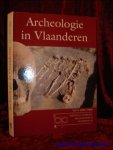 N/A; - ARCHEOLOGIE IN VLAANDEREN, ARCHAEOLOGY IN FLANDERS,