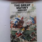 Hibbert, Christopher - The Great Mutiny ; India 1857