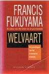 Francis Fukuyama 39015 - Welvaart De grondslagen van het economisch handelen