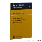 Jorgenson, Jay, Lang, Serge - Basic Analysis of Regularized Series and Products.